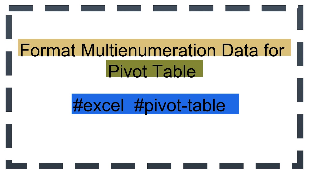 Format Multienumeration Data for Pivot Table - YouTube