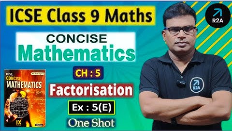 icse |class-9th |mathematics |ch-5 |factorisation |ex-5E | Selina Concise mathematics |One Shot