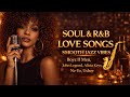 SOUL & R&B LOVE SONGS 🎷 Smooth Jazz Covers | Romantic Chill Playlist (Late Night Vibes)