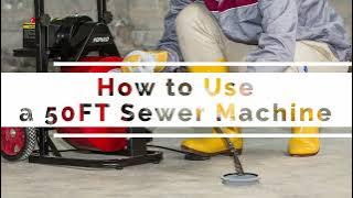 How to Use a 50 ft Commercial Sewer Snake Drill Drain Auger Cleaner for 2 to 4 Inch Pipes