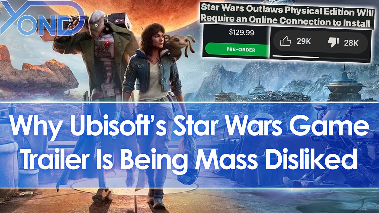 Ubisoft Star Wars Outlaws trailer mass disliked due to pricey editions, online requirement, & more