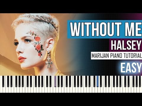 How To Play: Halsey - Without Me | Piano Tutorial EASY + Sheets - YouTube