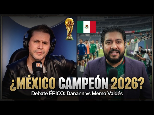 ¿MÉXICO CAMPEÓN DEL MUNDO 2026? 😱 Debate ÉPICO después de goleada histórica vs Chequia | Danann