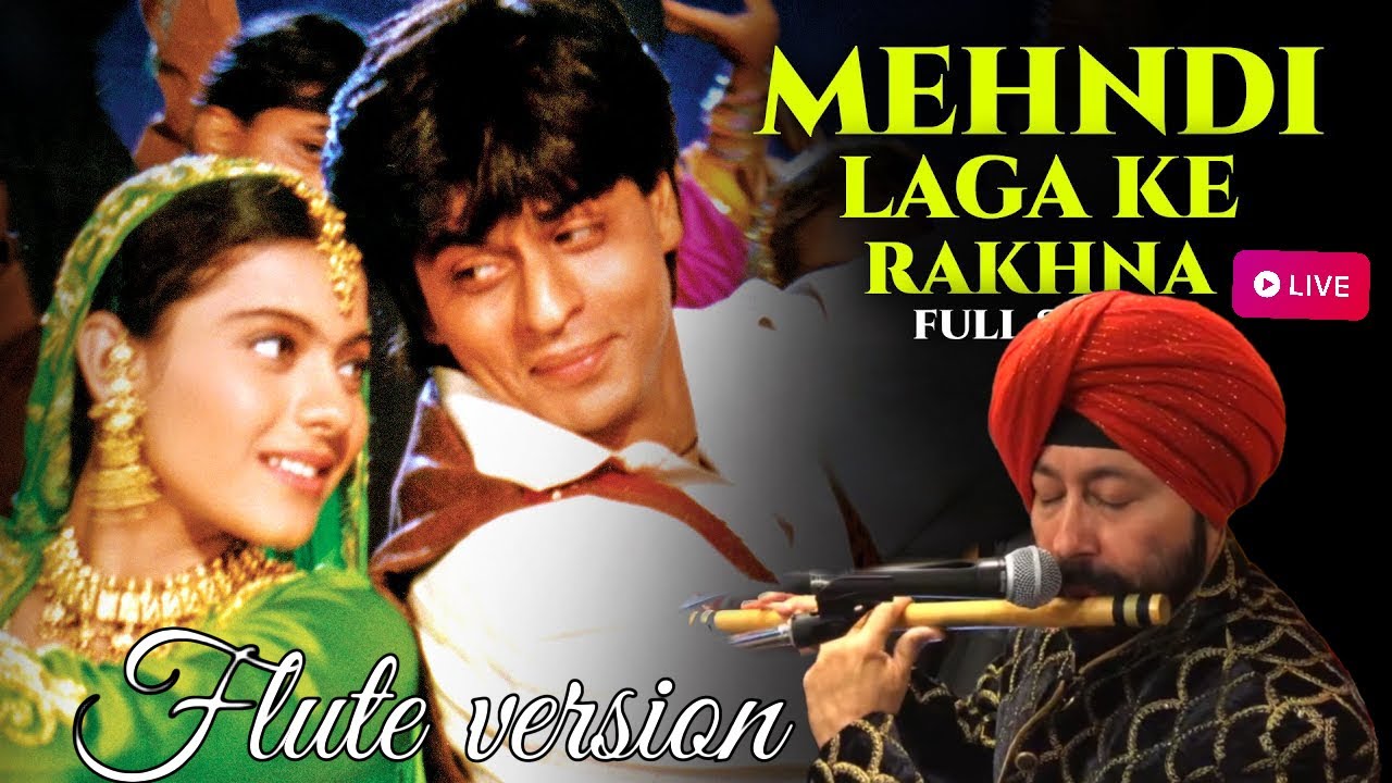 MEHNDI LAGA KE RAKHNA DDLJ BALLU FLUTE FB LIVE