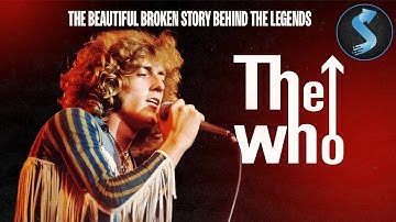 The Who: Their Unfiltered Story | Music Documentary | Full Movie | The Who: Up Close and Personal
