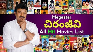 Megastar Chiranjeevi All Hit Movies List Upto Waltair Veerayya | Chiranjeevi Hits and Flops