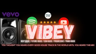 Vibey Deep House Mix (Spotify x Vevo) Volume 2