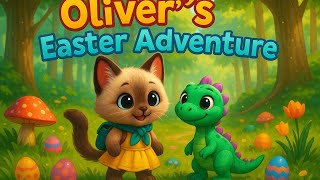 Oliver’s Easter Adventure | A Wholesome Animated Story for Kids
