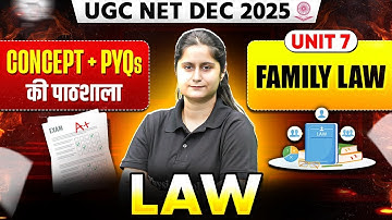 UGC NET Dec Law Classes 2025 | UGC NET Paper 2 Law Unit 7 Family Law Concept+PYQs 2025