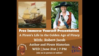 A Pirate's Life in the Golden Age of Piracy with Robert Jacob