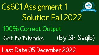 cs601 assignment 1 fall 2022| Cs601 assignment 1 Solution fall 2022| By M.Saqib| World Of Education
