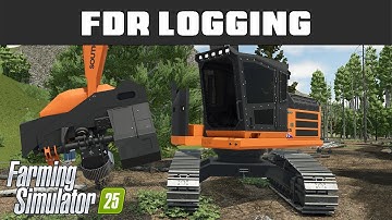 Future Maps & Beautiful Photos - FDR Logging 25 - Farming Simulator 2025