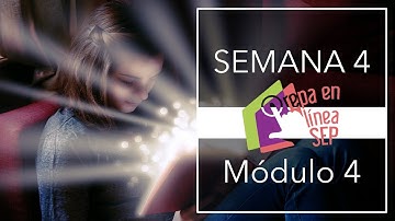 Prepa en Línea-SEP. Módulo 4, semana 4