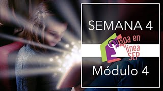 Prepa en Línea-SEP. Módulo 4, semana 4 Prepa en Línea-SEP. Módulo 4, semana 4