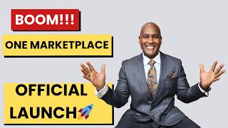 🚀 The Official Launch of One Marketplace Is HERE! SEE THIS BEFORE YOU JOIN!