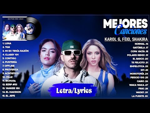 Karol G, Feid, Shakira 2024 (Letra) - Lo Mas Reggaeton 2024 - Las Mejores Canciones 2024