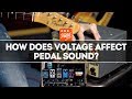 How Does DC Voltage Affect Pedal Sound? – That Pedal Show