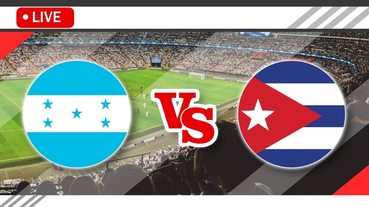 🔴Honduras VS Cuba LIVE Match Score Streaming Full HD CONCACAF Nations