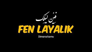 fen layalik (lirik arab, lirik latin dan terjemah) musik islami viral tiktok terpopuler, arabic song
