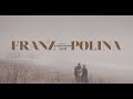 Franz + Polina | Someone to Stay