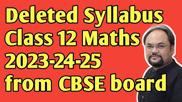 2023-24 maths class 12 maths deleted syllabus | class 12 deleted syllabus 2023-24 | @maulik100ni