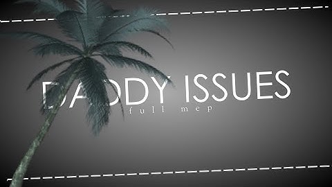 【DADDY ISSUES FULL SSO MEP】