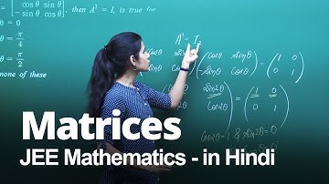 JEE Mathematics | Matrices | Theory & Problem Solving | In Hindi | Misostudy