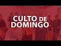 CULTO AO VIVO - DOMINGO