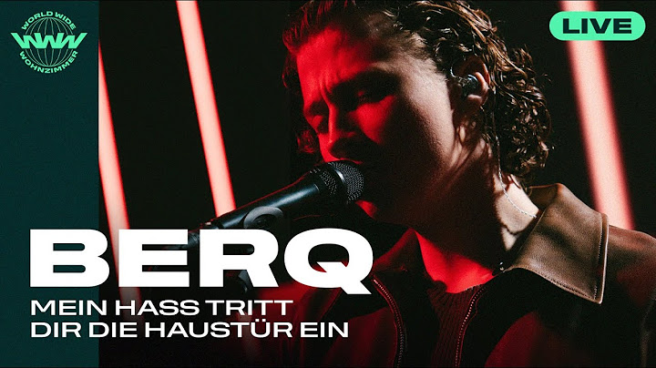 Berq - Mein Hass tritt dir die Haustür ein | Live im World Wide Wohnzimmer
