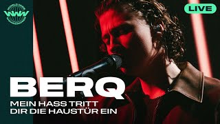 Berq - Mein Hass tritt dir die Haustür ein | Live im World Wide Wohnzimmer