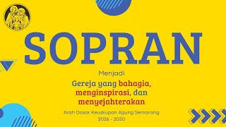 NADA SOPRAN | Menjadi Gereja yang Bahagia, Menginspirasi, dan Menyejahterakan | Arah Dasar KAS