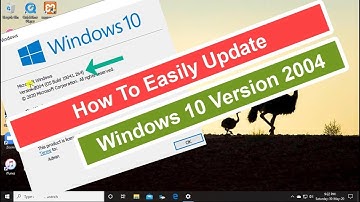 How To Easily Update Windows 10 Version 2004 [Tutorial]