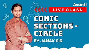 Conic Sections | Math LIVE Class by Janak Sir (JEE/CET Class 12)