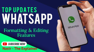Formatting and editing features added by WhatsApp updates of March 2024.