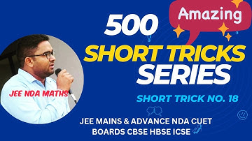 500 Short tricks series,short trick no 18, JEE NDA CUET SSC CGL HSSC ADVANCE MATHS SHORT TRICKS