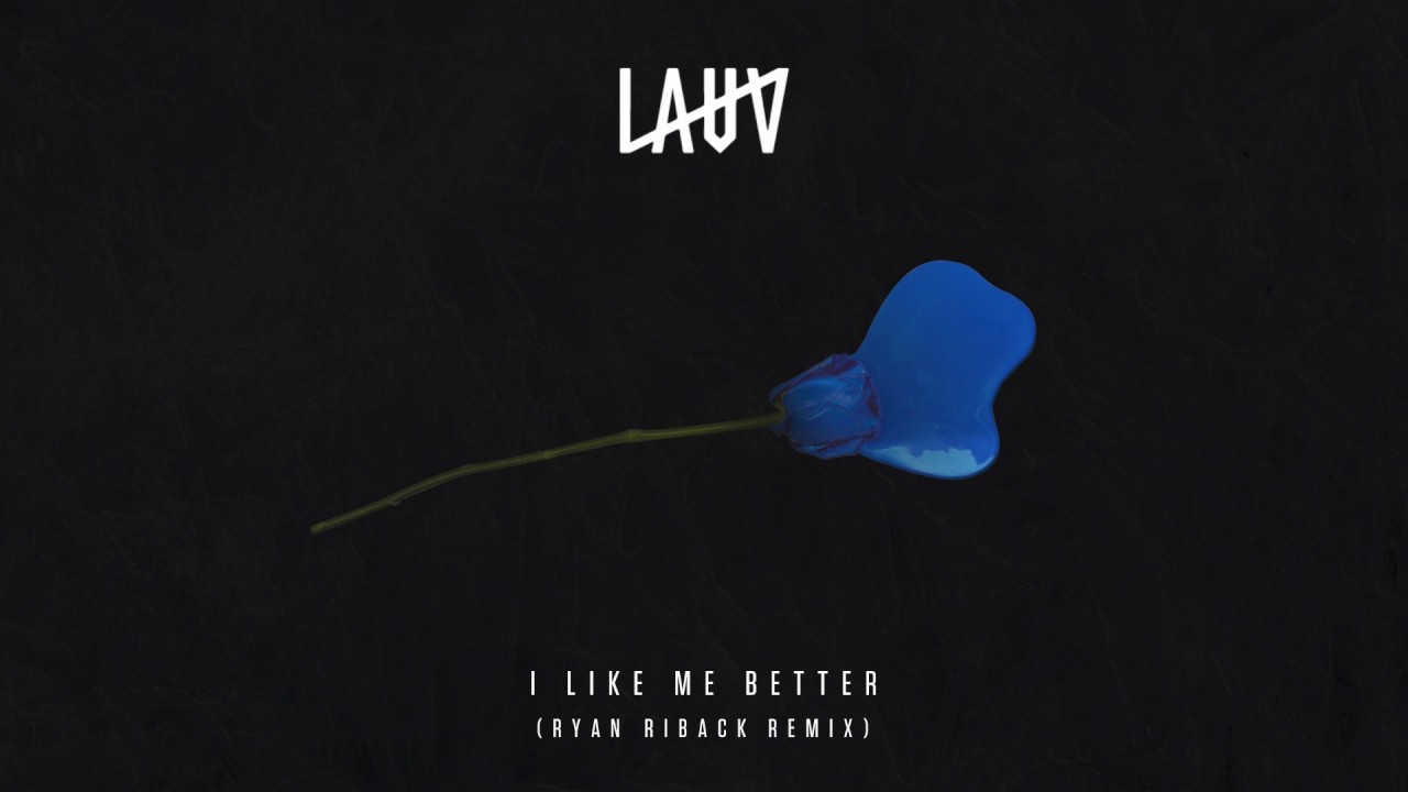 Lauv   I Like Me Better Ryan Riback Remix Official Audio