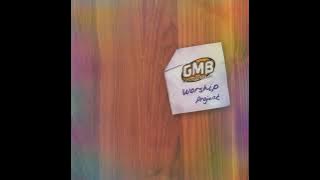 GMB • Worship Project • 2005 | Full Album