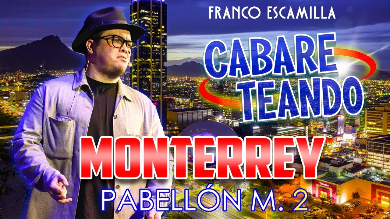 Cabareteando.- Monterrey (segunda vuelta) Segunda función