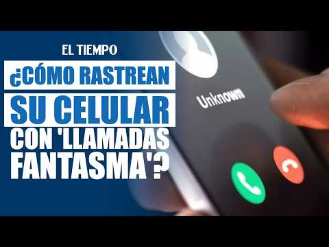 Why do unknown numbers call you and hang up? How 'ghost calls' work | EL TIEMPO