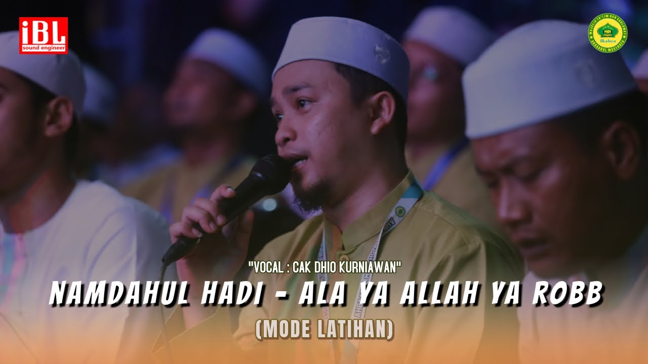 NAMDAHUL HADI - ALA YA ALLAH YA ROBB (UST. DHIO KURNIAWAN)  |  Hadrah Ahbaabul Musthofa Madiun