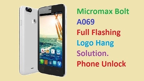 Micromax Bolt A069 Full Flashing | Hard Reset | Logo Hang Solution | Phone Unlock | Pattern Unlock |