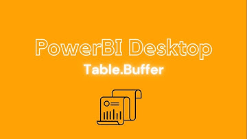 Buffer Table - Power Query - Definition and Application