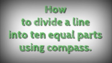 How to divide a line into ten equal parts using compass. shsirclasses.
