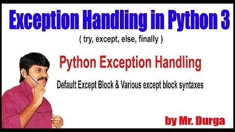 Python Tutorials || Default Except Block & Various except block syntaxes || by Durga Sir
