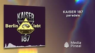 Kaiser 187 - Paradeis (Audio Video)