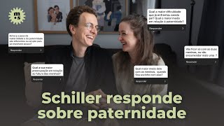Especial Dia dos Pais - Schiller responde sobre paternidade