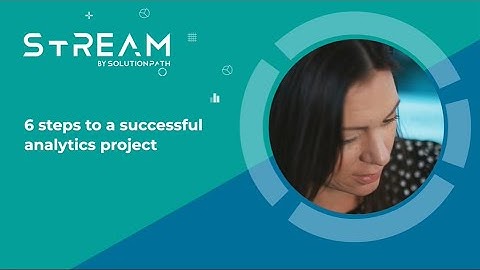 6 steps to a successful analytics project