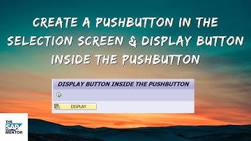 Create a pushbutton in the selection screen & display button inside the pushbutton in SAP |