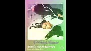 Rosemarie, Ft. Roddy Ricch…Is It Real…Remix