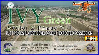 DHA Lahore Phase 8 Sector Z IVY Green Plot Prices | Development | Expected Possession | Drone Video